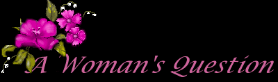 A Woman's Question